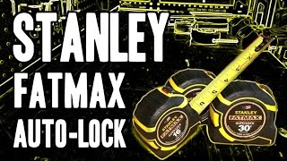 Stanley Fatmax AutoLock Tape Rule Tape Measure  MADE IN USA [upl. by Tergram]