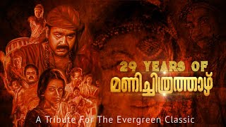 29 YEARS OF MANICHITRATHAZHU  Special Tribute  Mohanlal  Shobana  Fazil  Richu Varghese [upl. by Llirred]