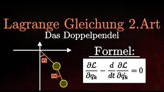 Das Doppelpendel  Bewegungsgleichungen Lagrange Gleichung 2Art Physik [upl. by Henry]