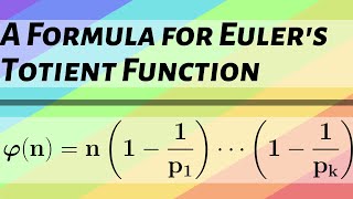 Number Theory  A Formula for Eulers Totient Function [upl. by Flinn531]