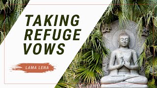 Lama Lena on Taking Refuge Vows [upl. by Aniv]