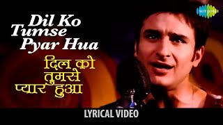 Dilko Tumse With Lyrics  Superhit Songs  Rehna Hai Tere Dil Mein  Saif Ali Khan Diya Mirza [upl. by Leiram908]