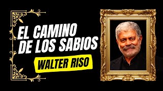 🏞El CAMINO de los SABIOS  Walter Riso🏞 [upl. by Irtimd]