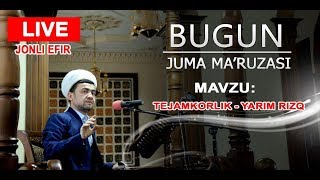 quotTEJAMKORLIK YARIM RIZQquot Juma maruzasitoliq shaklda22032019 [upl. by Aronael]