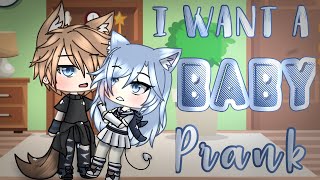 I want a baby prankGOT FIGURED OUTgacha life [upl. by Dagall]