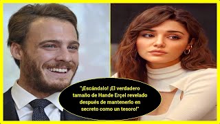 Escandalo El verdadero tamano de Hande Ercel revelado despues de mantenerlo en secreto como un t [upl. by Sehguh]