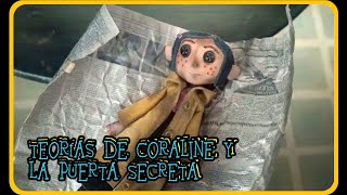 TEORÍAS DE CORALINE Y LA PUERTA SECRETA ¿Coraline NO salió del otro mundo  Mariela Anahí [upl. by Atiuqer]