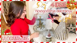 DIY Novogodišnja dekoracija 🎄 4 ideje  VLOGMAS 6 [upl. by Launam]