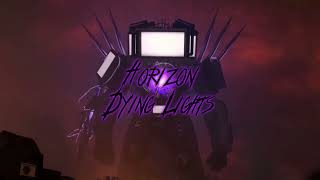 skibidi toilet 77 part 3 OST 1  Horizon  Dying Lights [upl. by Nerin195]