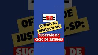 SUGESTÃO DE CICLO DE ESTUDOS PARA OFICIAL DE JUSTIÇA TJSP 2024 concursos tjspoficialdejustica [upl. by Ashlee624]