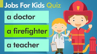 EQ English Quiz  Jobs amp Occupations For Children Quiz [upl. by Eenahs]