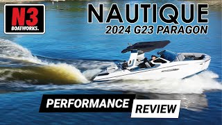 Inside the 2024 Nautique G23 Paragon  N3 Boatworks Performance Review [upl. by Rofotsirk]