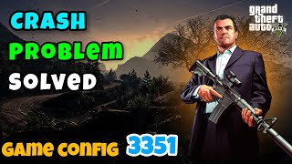 FIXED GTA 5 CRASH PROBLEM SOLVED  GAMECONFIG 3351  GTA 5 MODS 2024  HINDIURDU  PRO ASSAILANT [upl. by Adnoek226]