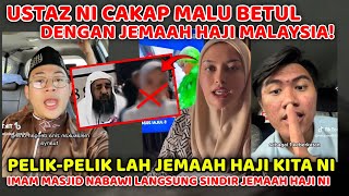 USTAZ NI KATA MALU BETUL DENGAN JEMAAH HAJI MALAYSIA NIIMAM MASJID NABAWI SINDIR JEMAAH SEPERTI NI [upl. by Rebmik]