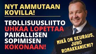 Teollisuusliitto uhkaa lopettaa paikallisen sopimisen kokonaan Mikä on seuraus Juho Romakkaniemi [upl. by Adamec]