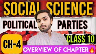 Class 10 SST Civics Chapter 4  Political Parties  OVERVIEW OF CHAPTER🔥  Sahil Sagar [upl. by Ralaigh]