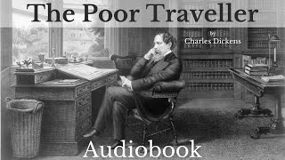 The Poor Traveller by Charles Dickens  Full Audiobook  Christmas Stories [upl. by Arde345]