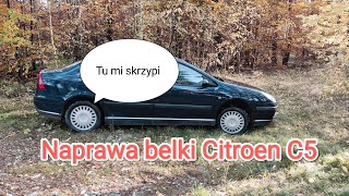 Naprawa belki Citroen C5 w domowych warunkach przy użyciu prostych narzędzi [upl. by Eeneg624]