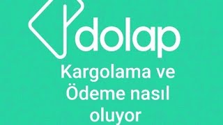 Dolap Uygulaması Kargolama ve Ödeme nasil oluyor Kolay ve Anlaşılır bilgilendirme [upl. by Eelarual]