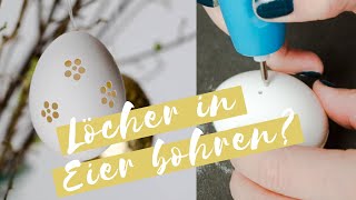 DIY Osterdeko Ostereier dremeln und gravieren  tolle Lochmuster selber machen [upl. by Valma]