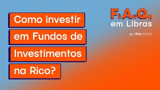 Como aplicar em fundos de investimento pela Rico  FAQ em Libras [upl. by Acinoreb]