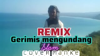 Gerimis Mengundang REMIX Slamcover Manke [upl. by Oraneg]