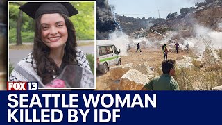 Seattle woman shot killed by IDF during protest in West Bank  FOX 13 Seattle [upl. by Nyraf]