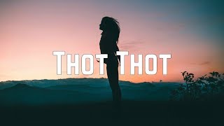 JayDaYoungan  Thot Thot Lyrics [upl. by Eniamerej]