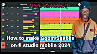 how to make Sgubhu on fl studio mobile 2024 check the description [upl. by Jeni]