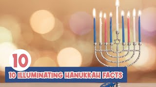 10 Illuminating Hanukkah Facts [upl. by Tharp650]