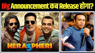 Hera Pheri 3 Movie 🎬 News Update  Star Cast Akshay kumar Suniel Shetty amp Paresh Rawal [upl. by Annaujat]