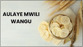 Aulaye Mwili Wangu  Traditional  Lyrics Video [upl. by Nyved56]