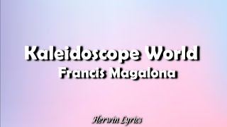 Francis Magalona  Kaleidoscope World Lyrics [upl. by Kcirdot]