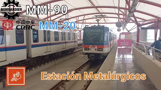 BombardierCNCF MM90 y CRRC MM20 en Metalúrgicos Línea 3 [upl. by Andrew265]