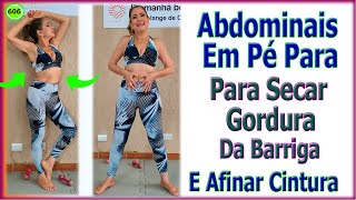 🔴 Abdominais em Pé Para Secar Barriga🔥 e Afinar Cintura  vídeo 606 [upl. by Zetnom]