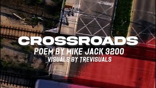 MIKEJACK3200  CROSSROADS Poem [upl. by Ahsito407]