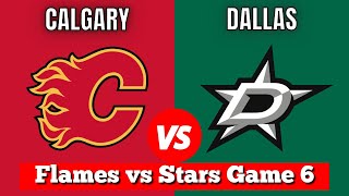 Calgary Flames vs Dallas Stars Game 6  Live NHL Play by Play amp Chat [upl. by Artened]