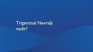 Trigeminal Nevralji nedir [upl. by Powell]