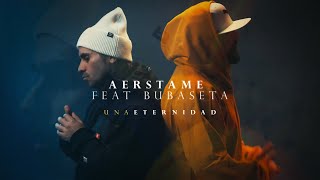 Aerstame  Una eternidad Ft Bubaseta Video oficial [upl. by Toor255]