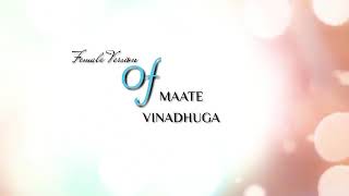 Maate vinadhuga full song in female version 😍😍😍😍 [upl. by Curran]