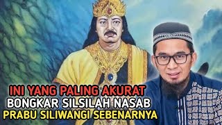 INI YANG PALING AKURAT❗BONGKAR RAHASIA SILSILAH NASAB PRABU SILIWANGI [upl. by Ainegul]