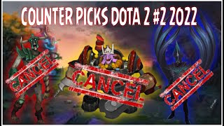 COUNTER PICKS DOTA 2 2 2022 [upl. by Attiuqihc]