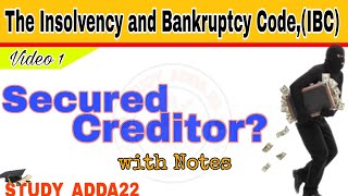 Secured creditor  The Insolvency and bankruptcy code  IBC [upl. by Znieh]