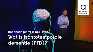 Wat is Frontotemporale dementie FTD  Herinneringen voor het leven 2019 [upl. by Ycrem95]