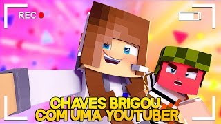 Minecraft CHAVES BRIGOU COM UMA YOUTUBER [upl. by Aruon]