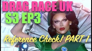 RuPauls Drag Race UK S3E3 Reference Check PART 1 [upl. by Indihar]