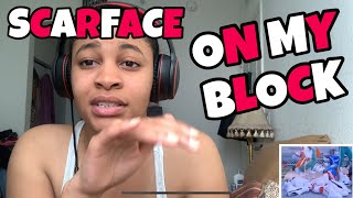 SCARFACE “ ON MY BLOCK “ REACTION [upl. by Gorski553]