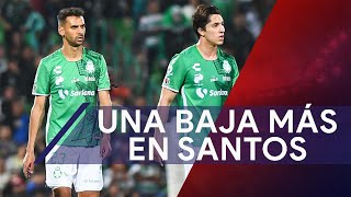 ¿Una baja más en Santos Laguna Llegó a ser titular [upl. by Zehcnas]