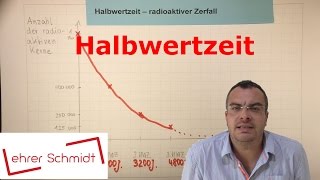 Halbwertzeit  radioaktiver Zerfall  Physik  Atomphysik  Lehrerschmidt [upl. by Adnaerb]