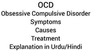 OCD  Obsessive Compulsive Disorder  Symptoms  Causes  Treatment in UrduHindi [upl. by Demmahum403]